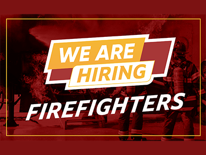 We are Hiring Firefighters